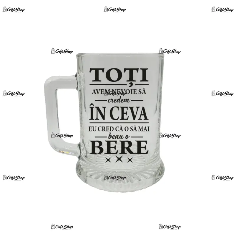 Toti avem nevoie  sa credem in ceva, halba cu mesaj